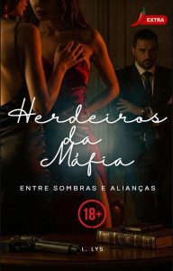 ENTRE SOMBRAS E ALIANÇAS: Herdeiros da Máfia