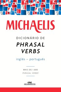 Dicionário de phrasal verbs: inglês-português (Michaelis)
