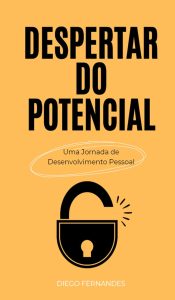 Despertar do Potencial: Uma Jornada de Desenvolvimento Pessoal