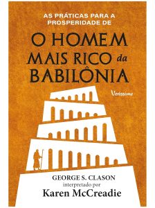 As práticas para a prosperidade de o homem mais rico da Babilônia de George S. Clason