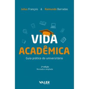 Vida Acadêmica: Guia Prático do Universitário