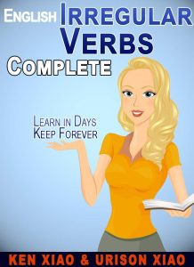English Irregular Verbs Complete: Learn in Days, Keep Forever (English Edition)