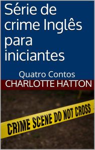 Série de crime Inglês para iniciantes: Quatro Contos (English Edition)