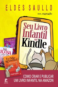 Seu Livro Infantil no Kindle: Como criar e publicar um e-book infantil na Amazon