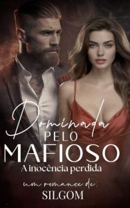 Dominada pelo Mafioso: A inocência perdida (Máfia Salvatore Livro 1)