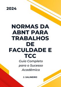 Normas da ABNT para Trabalhos de Faculdade e TCC: Guia Completo para o Sucesso Acadêmico