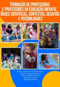 Formação de professoras e professores da Educação Infantil: Bases científicas, contextos, desafios e possibilidades