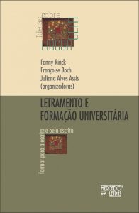 Letramento e Formação Universitária: Formar Para a Escrita e Pela Escrita