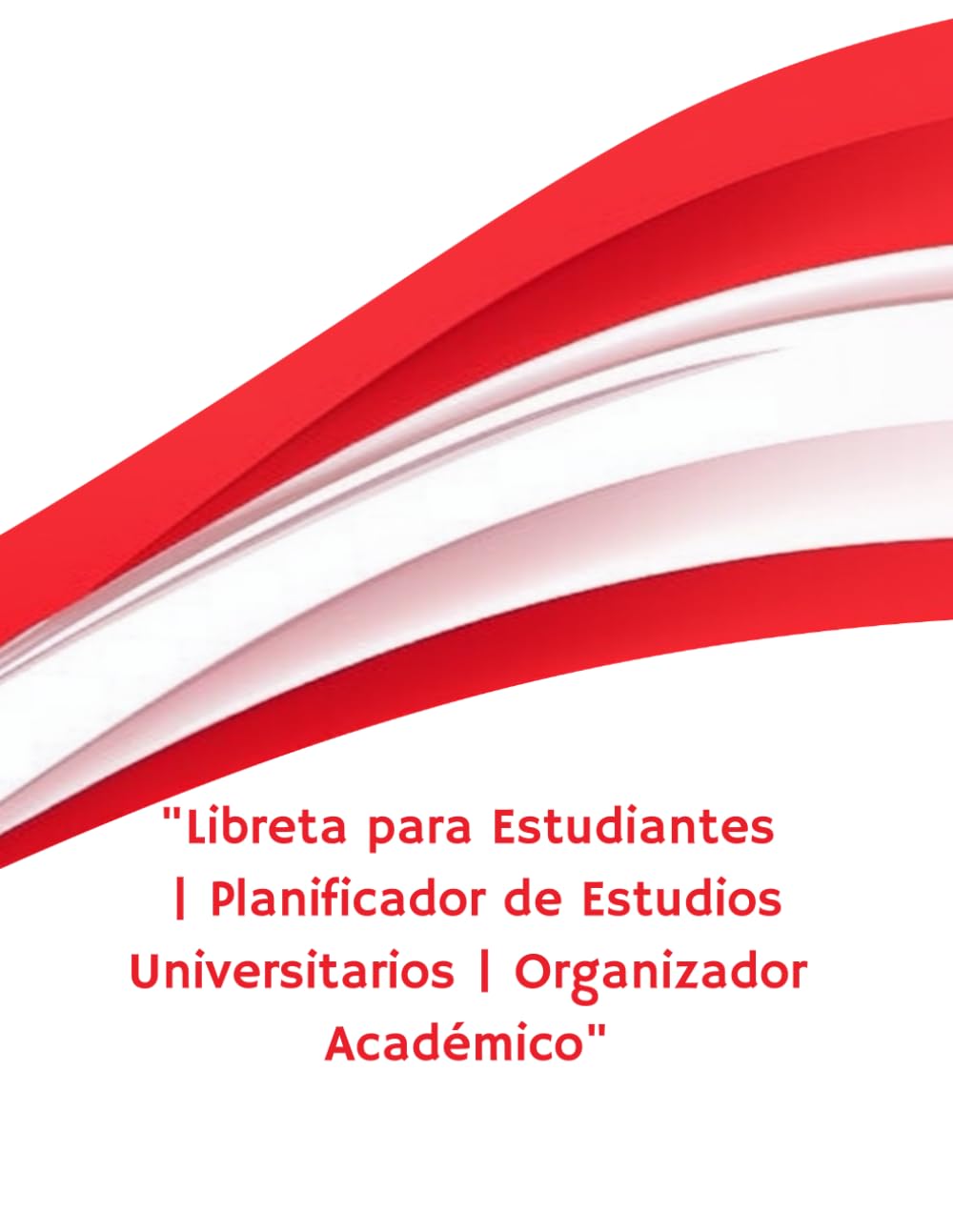 "Libreta para Estudiantes | Planificador de Estudios Universitarios | Organizador Académico 2024-2025" (Spanish Edition)