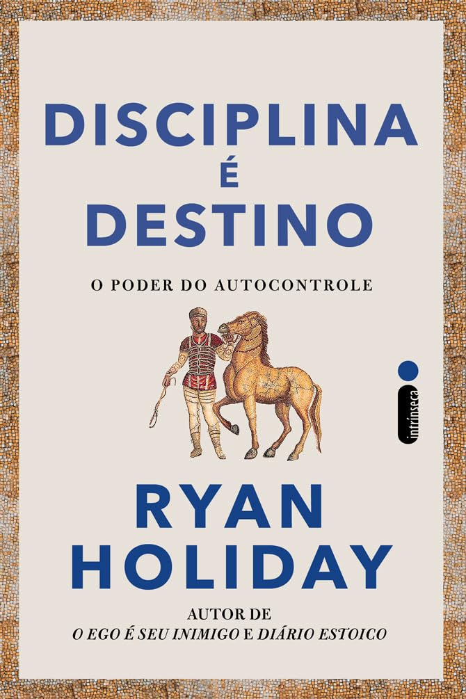 Disciplina é destino: O poder do autocontrole