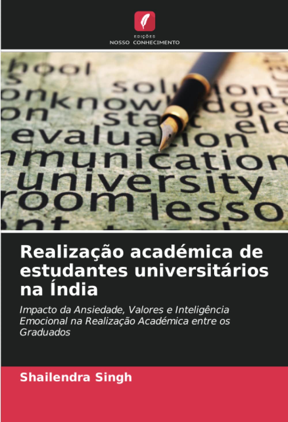 Realização académica de estudantes universitários na Índia: Impacto da Ansiedade, Valores e Inteligência Emocional na Realização Académica entre os Graduados