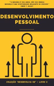 Desenvolvimento Pessoal: Coleção "Desenvolva-se" - Livro 3