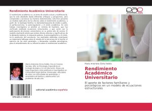 Rendimiento Académico Universitario: El aporte de factores familiares y psicológicos en un modelo de ecuaciones estructurales