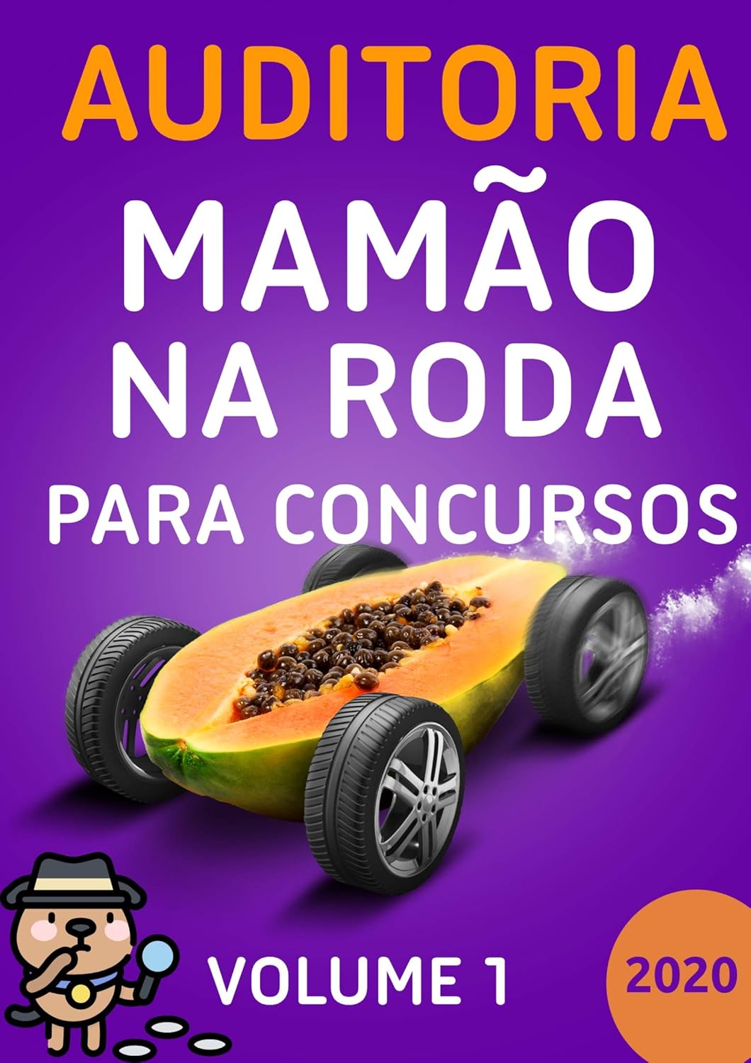 Auditoria Mamão na Roda para Concursos - Volume 1 - 2020. Aprenda. Relaxe. Passe.: Motivação, flashcards, esquemas, macetes, dicas, questões e técnicas de memorização aplicada.