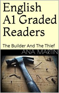English A1 Graded Readers: The Builder And The Thief (English Edition)