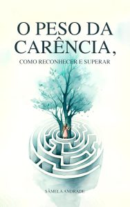O PESO DA CARÊNCIA: Como Vencer e Superar