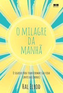O milagre da manhã