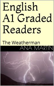 English A1 Graded Readers: The Weatherman (English Edition)