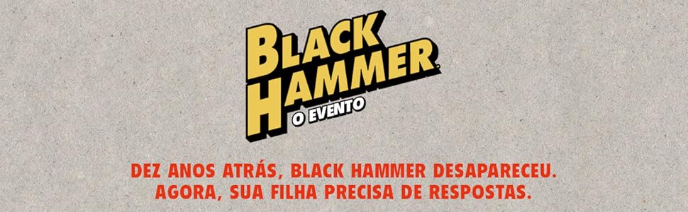 Black Hammer, Jeff Lemire, Super-heróis, Dark Horse, Dean Ormston, HQ, Hqs, Quadrinhos