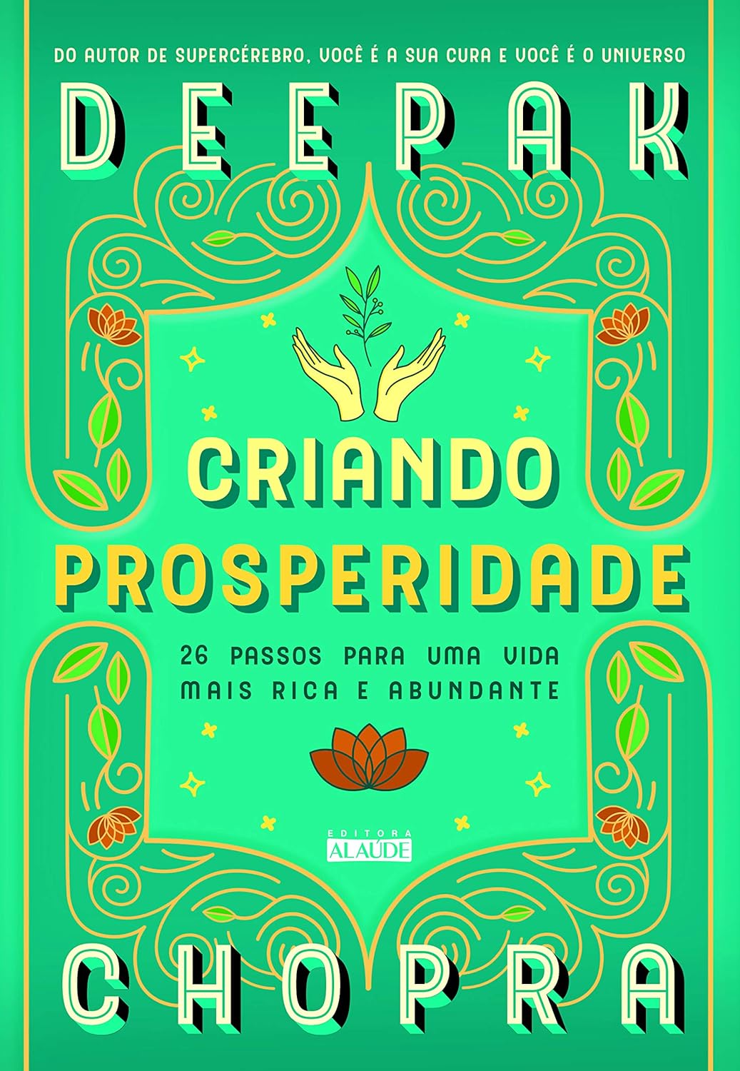 Criando Prosperidade: 26 Passos Para uma Vida Mais Rica e Abundante