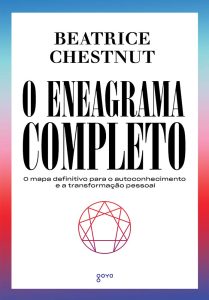 O Eneagrama Completo: O mapa definitivo para o autoconhecimento e a transformação pessoal