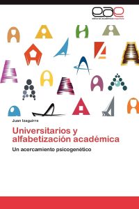 Universitarios y Alfabetizacion Academica: Un acercamiento psicogenético