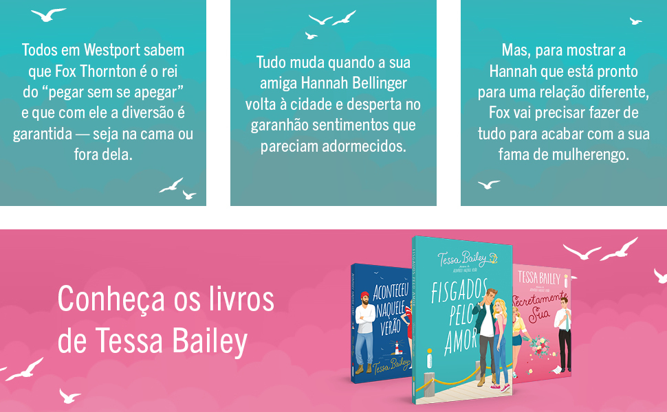 Fisgados pelo amor, Aconteceu naquele verão, Tessa Bailey, literatura safada, livros de romance