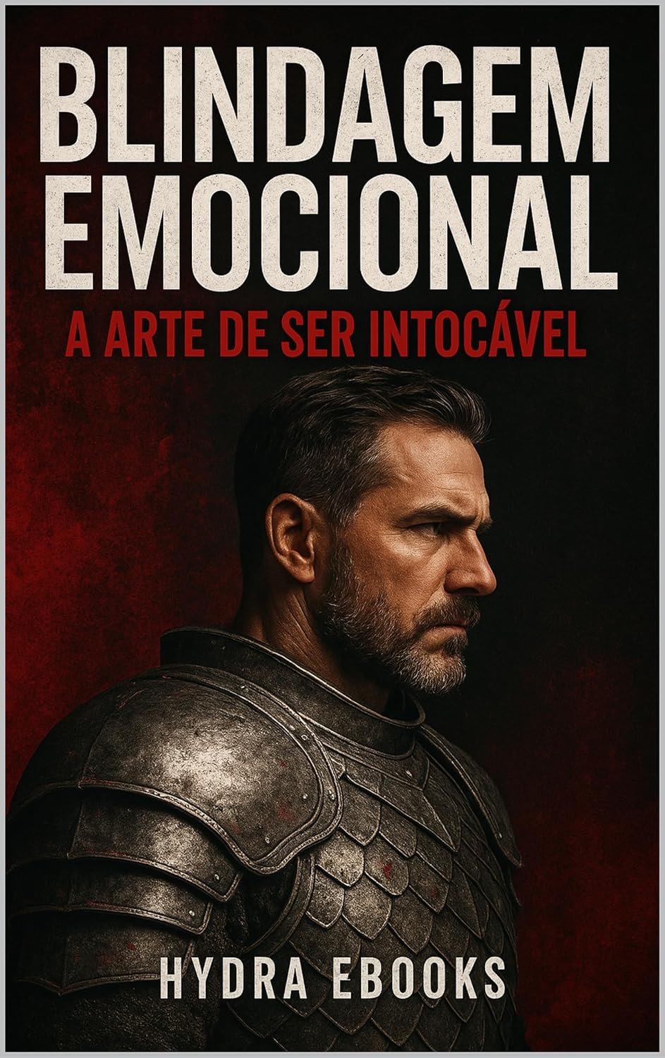 Blindagem Emocional: A Arte de Ser Intocável