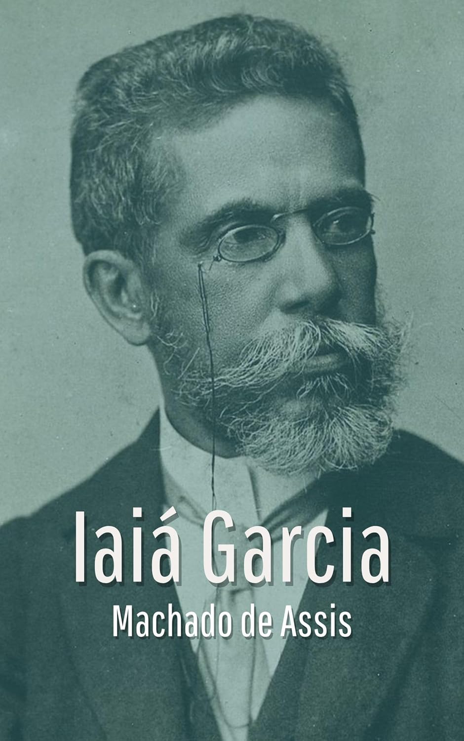 Iaiá Garcia (Com notas) - Gigantes da Literatura Nacional