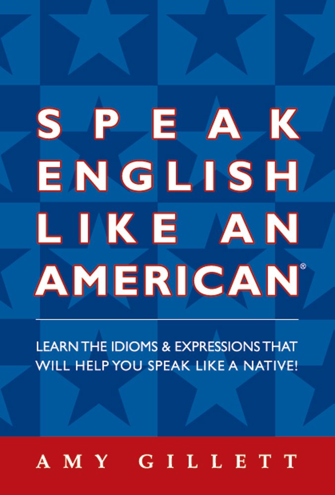 Speak English Like an American (English Edition)