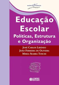 Educação escolar: políticas, estrutura e organização (Coleção docência em formação: saberes pedagógicos)