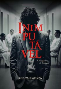 Inimputável: À margem da loucura