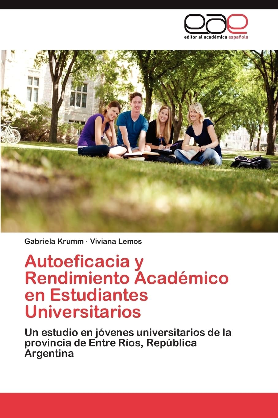 Autoeficacia y Rendimiento Academico En Estudiantes Universitarios: Un estudio en jóvenes universitarios de la provincia de Entre Ríos, República Argentina