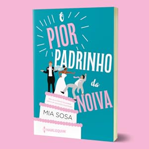 Livro O pior padrinho da noiva - Autora Mia Sosa