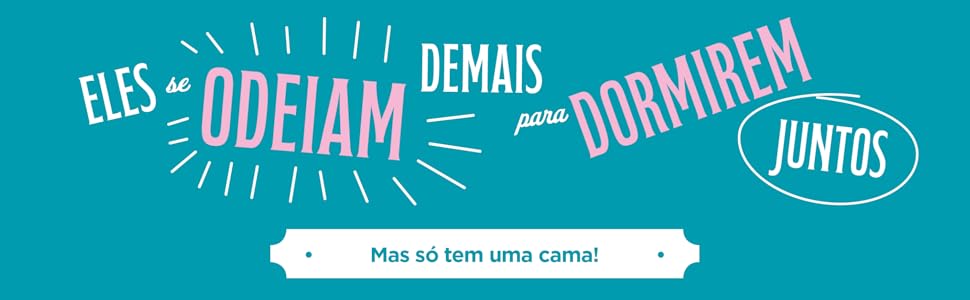 Eles se odeiam demais para dormirem juntos - Mas só tem uma cama!