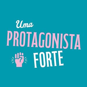 Uma protagonista forte