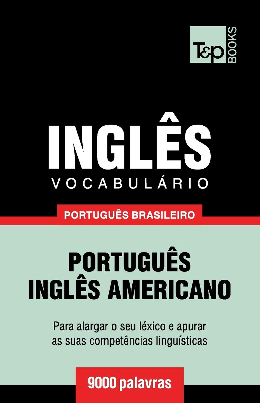 Vocabulário Português Brasileiro-Inglês - 9000 palavras: Inglês americano: 112