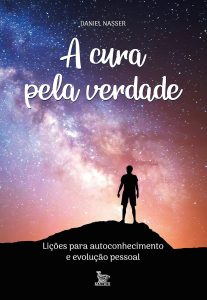 A cura pela verdade: Lições para autoconhecimento e evolução pessoal