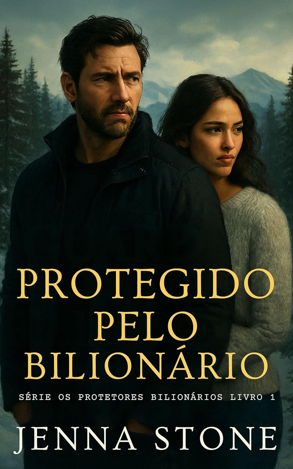 Protegido pelo bilionário: Série Protetores Bilionários - Livro 1