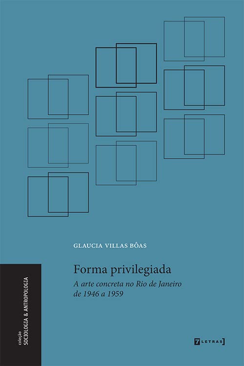 Forma Privilegiada: a Arte Concreta no Rio de Janeiro de 1946 a 1959