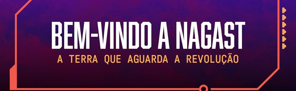 Bem-vindo a Nagast. A terra que aguarda a revolução