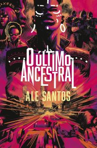 O último ancestral: Uma distopia brasileira
