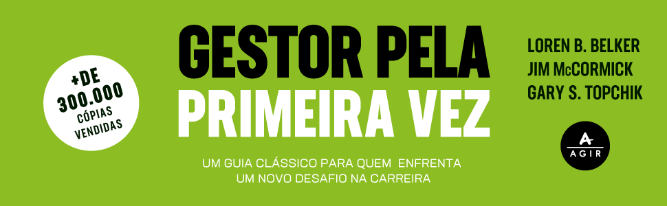 gestor pela primeira vez, best-seller, gestor, agir, primeira vez, empresa, empreendedor