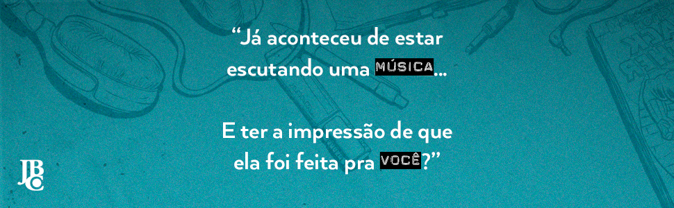 Já aconteceu de estar escutando uma música e ter a impressão de que ela foi feita pra você?