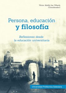 Persona, educación y filosofía: reflexiones desde la educación universitaria (Spanish Edition)
