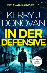 In der Defensive (Die Ryan-Kaine-Reihe) (German Edition)