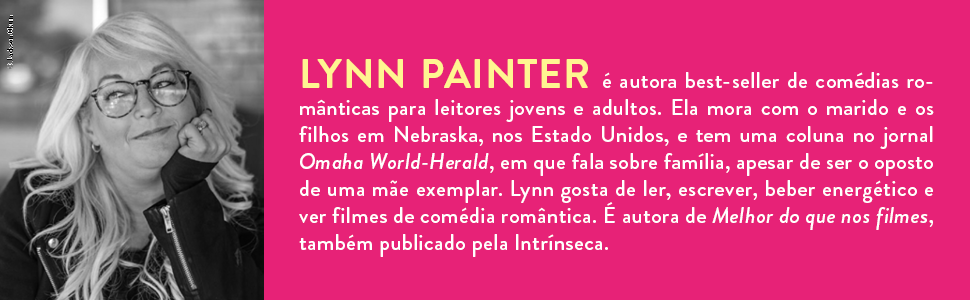 Melhor do que nos filmes, Amor por engano, Lynn Painter, romance, comédia romântica 