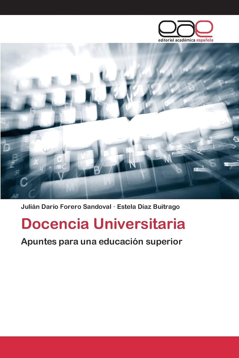 Docencia Universitaria: Apuntes para una educación superior