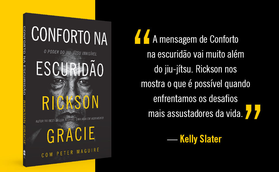 A mensagem de Conforto na escuridão vai muito além de jiu-jítsu.