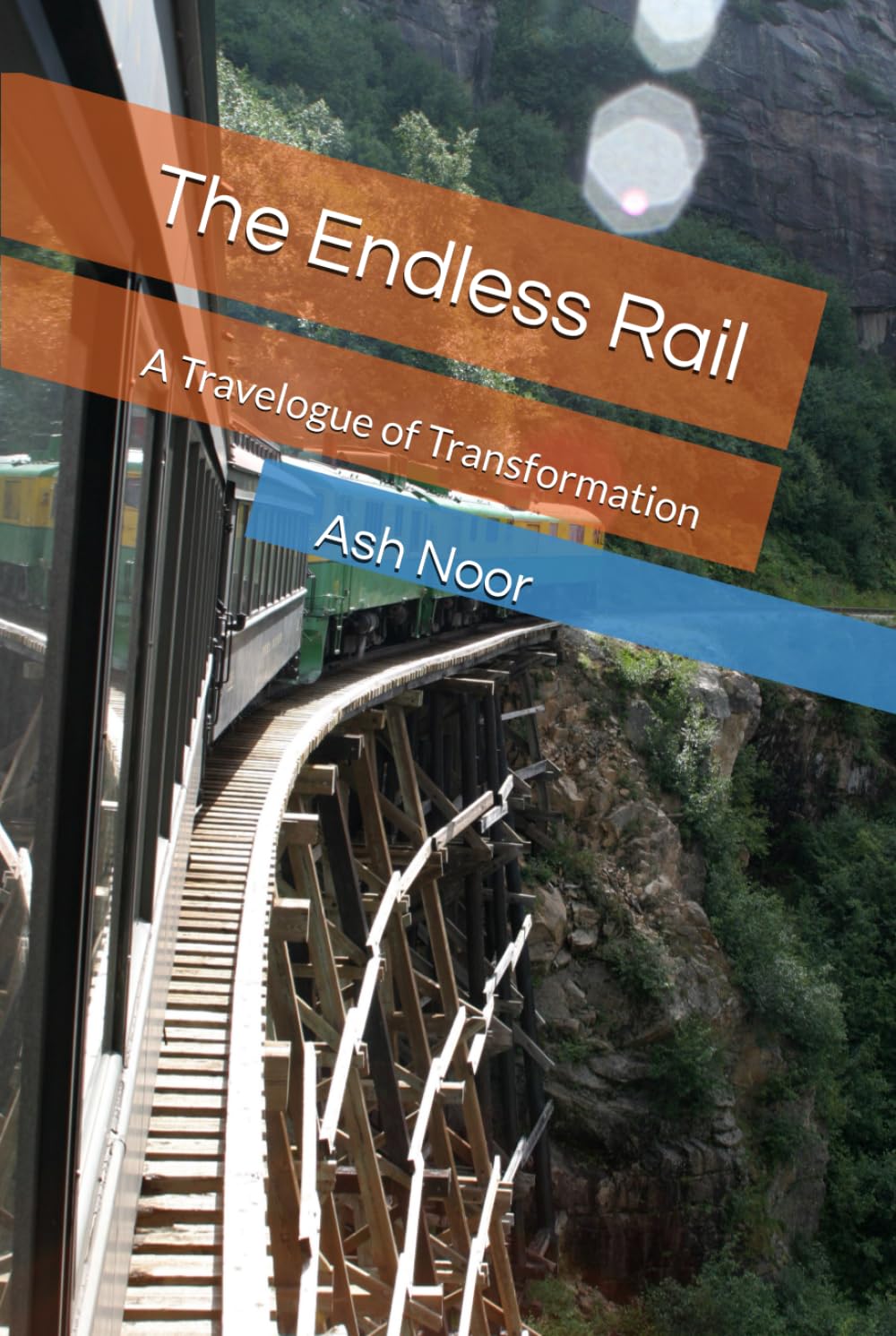 The Endless Rail: A Travelogue of Transformation
